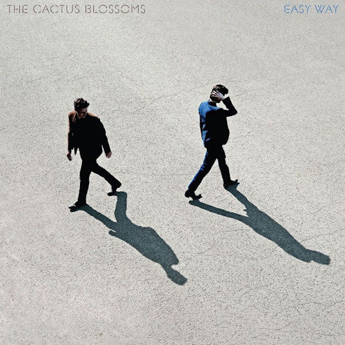 Cactus Blossoms - Easy way out (CD)