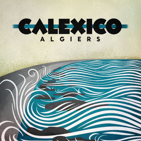 Calexico - Algiers (LP) - Velvet Music