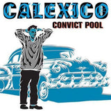 Calexico - Convict pool (CD) - Velvet Music
