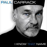 Paul Carrack - I know that name (CD) - Velvet Music