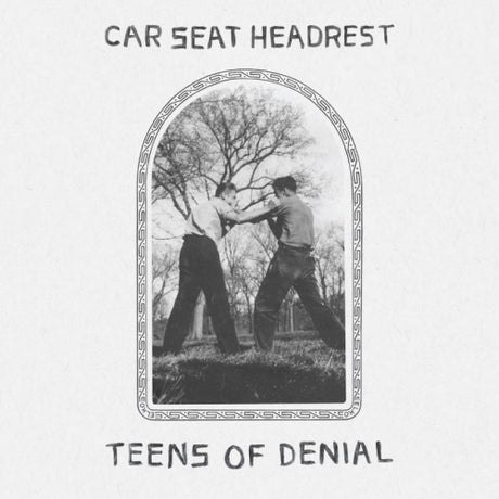 Car Seat Headrest - Teens of denial (LP)