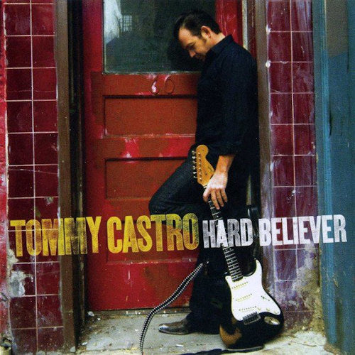 Tommy Castro - Hard believer (CD)