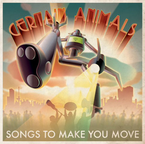 Certain Animals - Songs to make you move (LP)