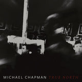 Michael Chapman - True north (CD) - Velvet Music