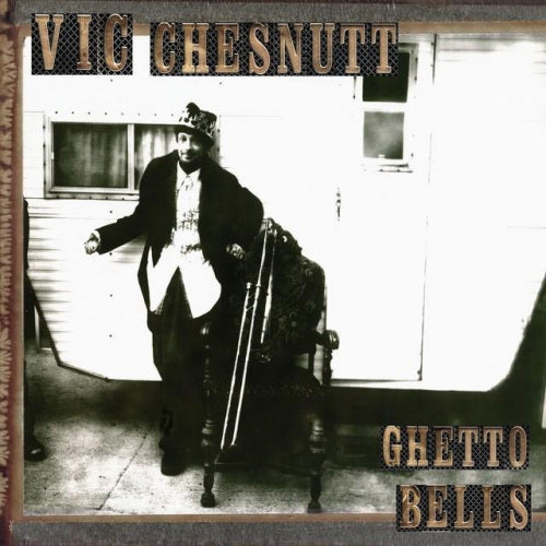 Vic Chesnutt - Ghetto bells (LP)