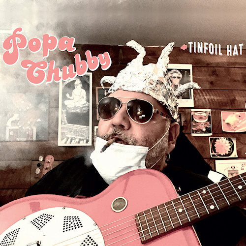 Popa Chubby - Tinfoil hat (CD) - Velvet Music