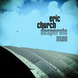 Eric Church - Desperate man (LP) - Velvet Music