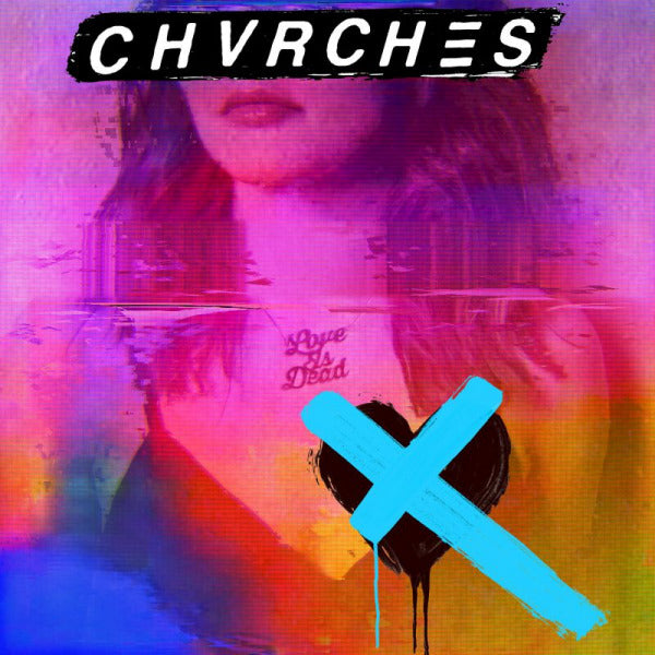 CHVRCHES - Love is dead (LP) - Velvet Music