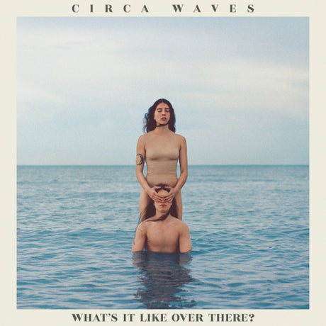 Circa Waves - What's it like over there? (CD) - Velvet Music