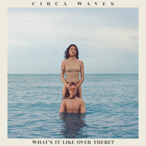 Circa Waves - What's it like over there? (LP) - Velvet Music