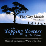 City Musick - Topping tooters of the town: musique des guetteurs de Londres (CD)