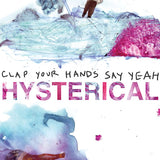 Clap Your Hands Say Yeah - Hysterical (CD) - Velvet Music
