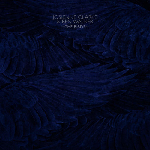 Josienne Clarke & Ben Walker - Birds (maxi 45 tours)