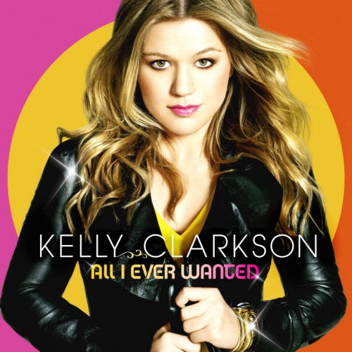 Kelly Clarkson - All i ever wanted (CD) - Velvet Music