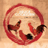 Bruce Cockburn - Crowing ignites (33 tours)