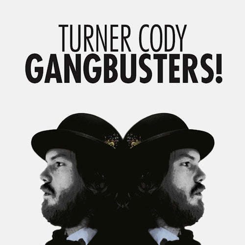 Turner Cody - Gangbusters (CD) - Velvet Music