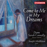 Sarah Connolly - Come to me in my dreams (CD) - Velvet Music