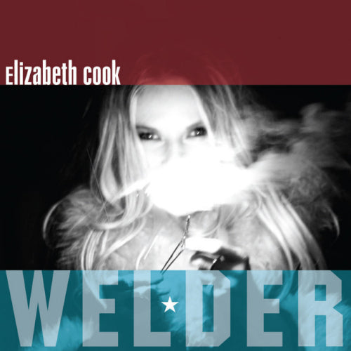 Elizabeth Cook - Welder (CD) - Velvet Music