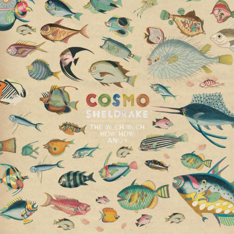 Cosmo Sheldrake - Much much how how & i (CD) - Velvet Music