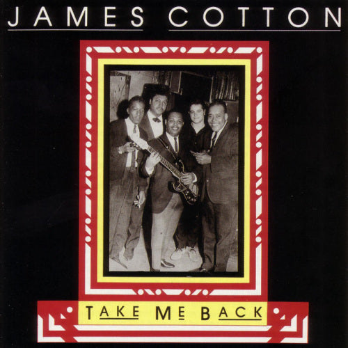 James Cotton - Take me back (CD) - Velvet Music