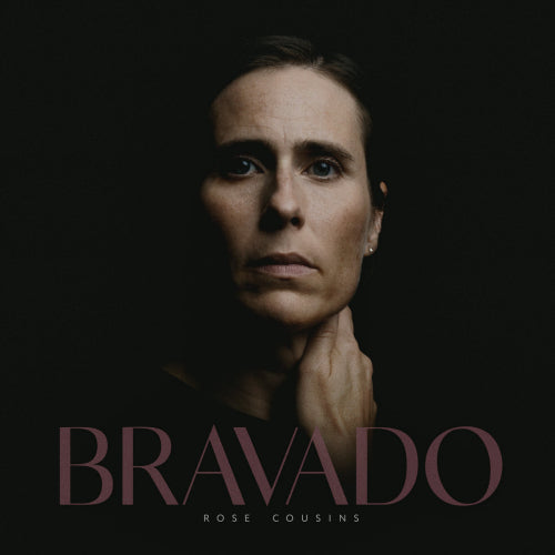 Rose Cousins - Bravado (LP) - Velvet Music