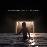 Cowboy Junkies - All that reckoning (LP) - Velvet Music