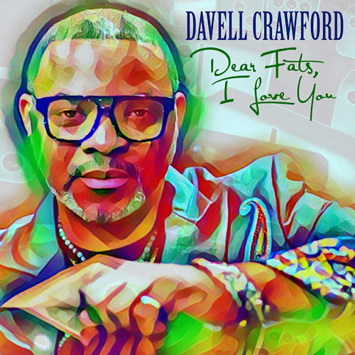 Davell Crawford - Dear fats, i love you (CD)