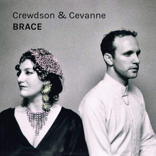 Crewdson &amp; Cevanne - Brace (CD)