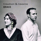 Crewdson &amp; Cevanne - Brace (CD)