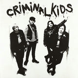 Criminal Kids - Criminal kids (12-inch maxi-single)