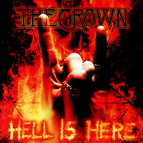 The Crown - Hell is here (CD)