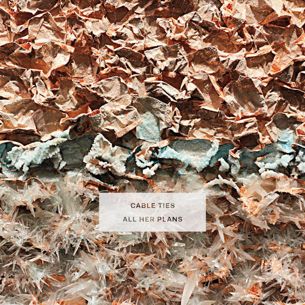 Cable Ties - All her plans (LP) - Velvet Music