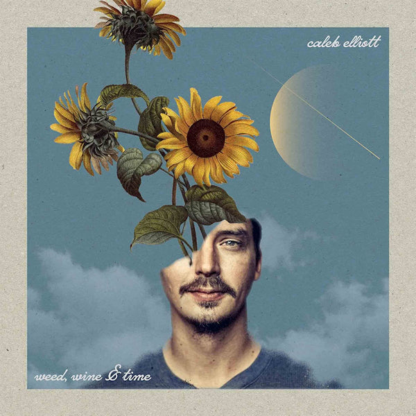 Caleb Elliott - Weed, wine & time (LP)