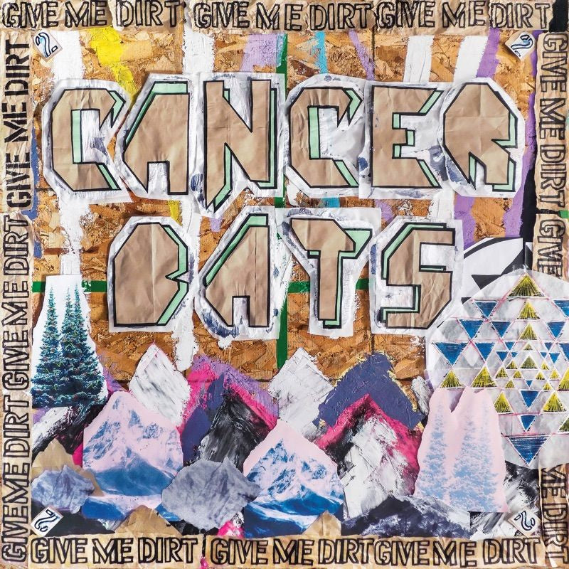Cancer Bats - Give me dirt (LP)