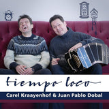 Carel Kraayenhof & Juan Pablo Dobal - Tiempo loco (CD) - Velvet Music