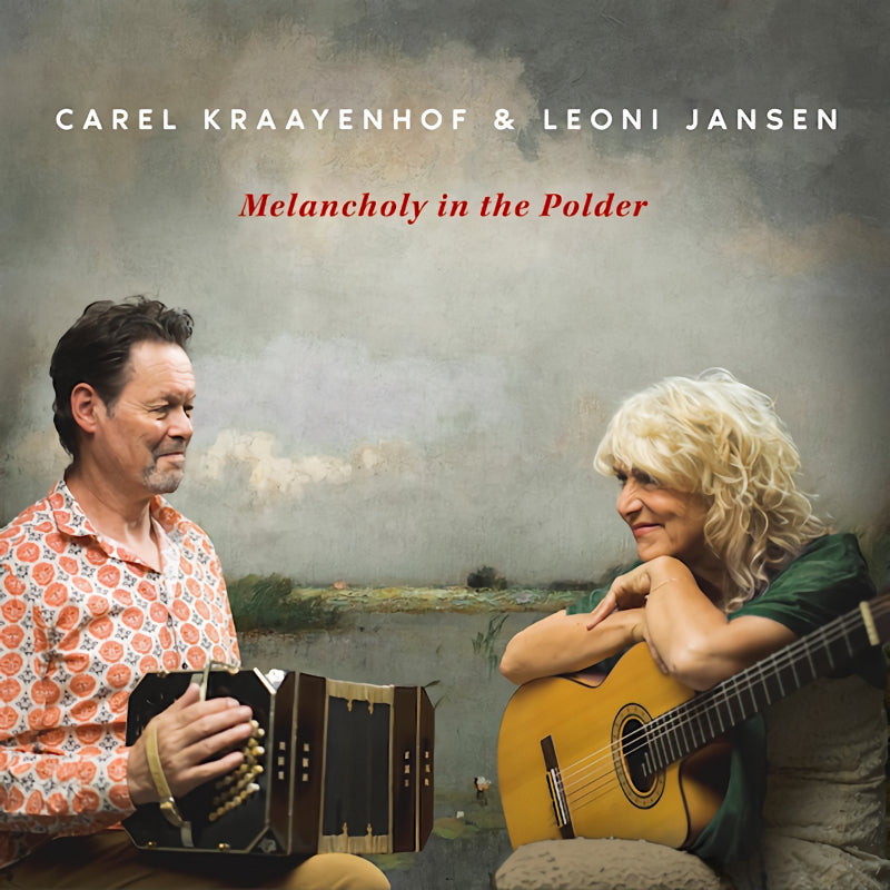 Carel Kraayenhof & Leoni Jansen - Mélancolie dans le polder (CD)
