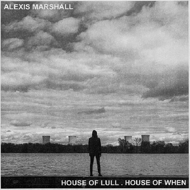 Alexis Marshall - House of lull . house of when (LP) - Velvet Music