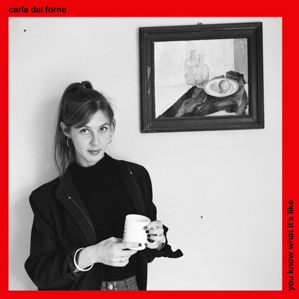 Carla Dal Forno - You know what it's like (LP) - Velvet Music