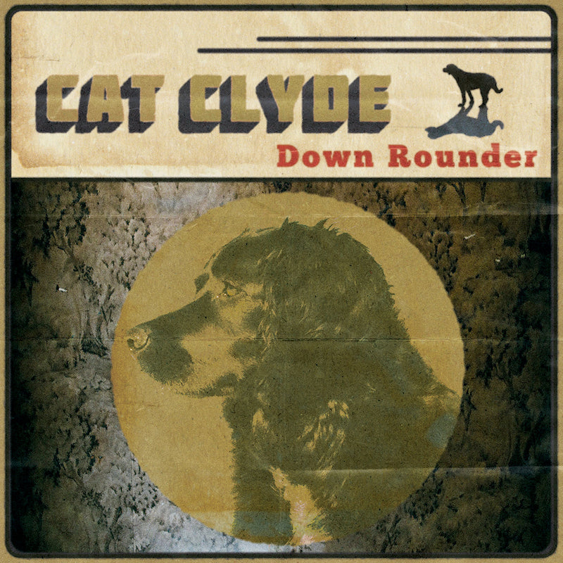Cat Clyde - Down rounder (LP)