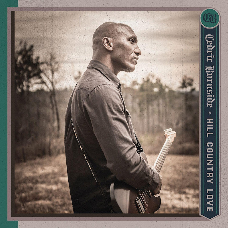 Cedric Burnside - Hill country love (CD) - Velvet Music