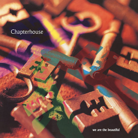 Chapterhouse - We are the beautiful (12-inch maxi single)