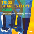 Charles Lloyd - Trios: ocean (CD) - Velvet Music