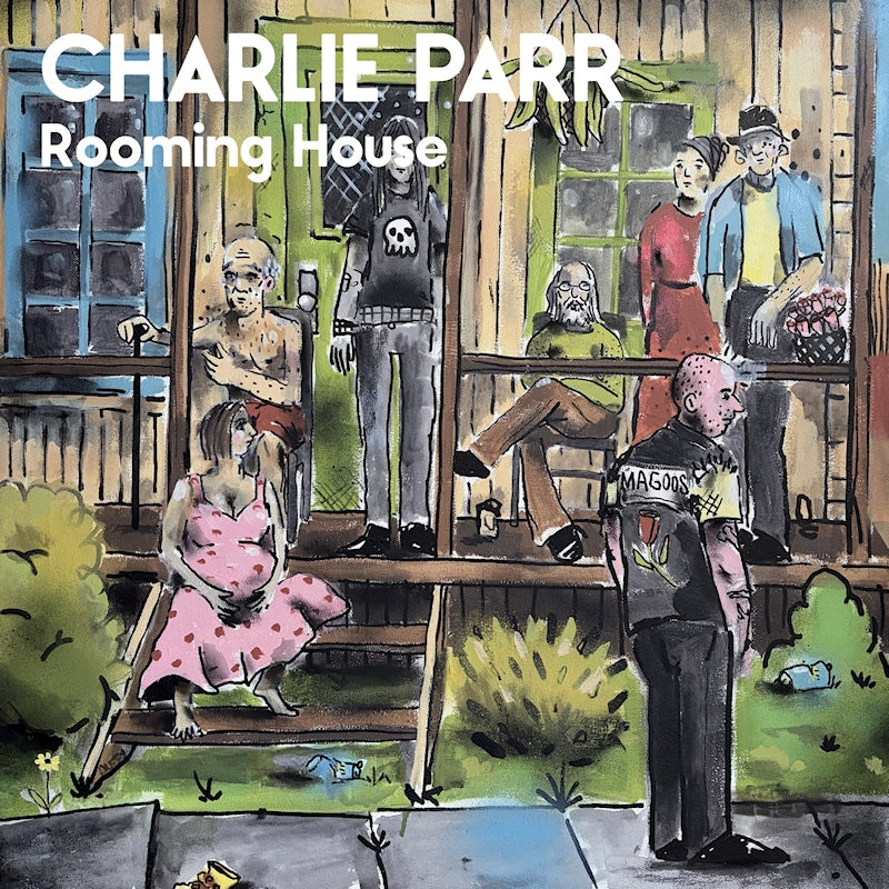 Charlie Parr - Rooming house (LP)