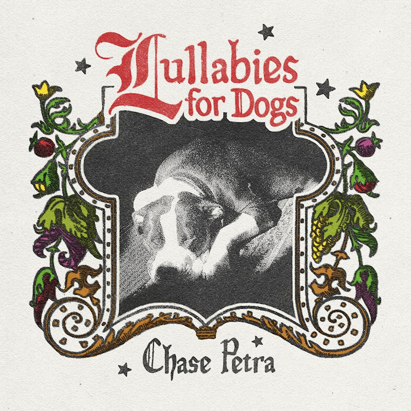 Chase Petra - Lullabies for dogs (LP)