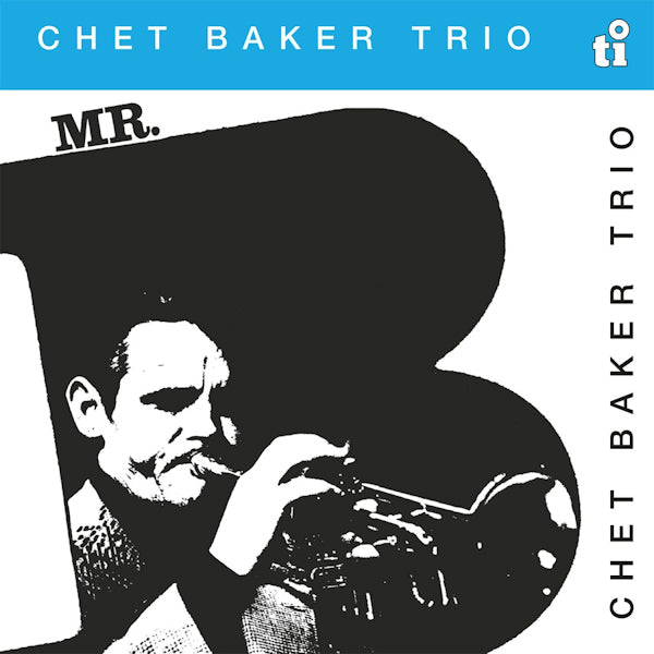 Chet Baker Trio - Mr. B (LP) - Velvet Music