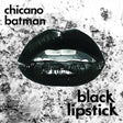 Chicano Batman - Black lipstick (LP) - Velvet Music