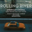 Choire Of Clare College Cambridge - Rolling river: american choral (CD) - Velvet Music