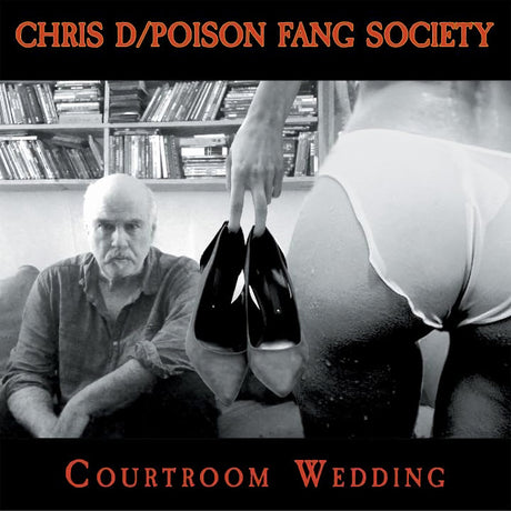 Chris D & Poison Fang Society - Courtroom wedding (LP) - Velvet Music