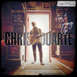 Chris Duarte - Ain't giving up (CD) - Velvet Music