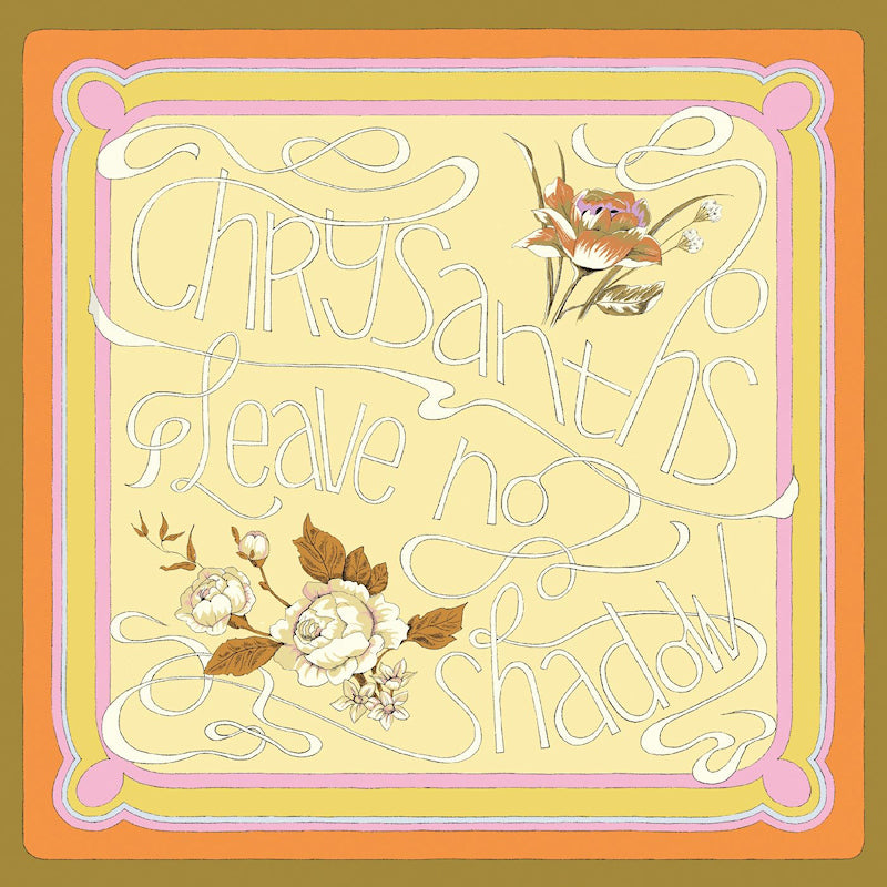 Chrysanths - Leave no shadow (CD)